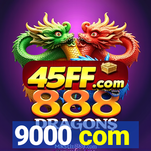 9000 com